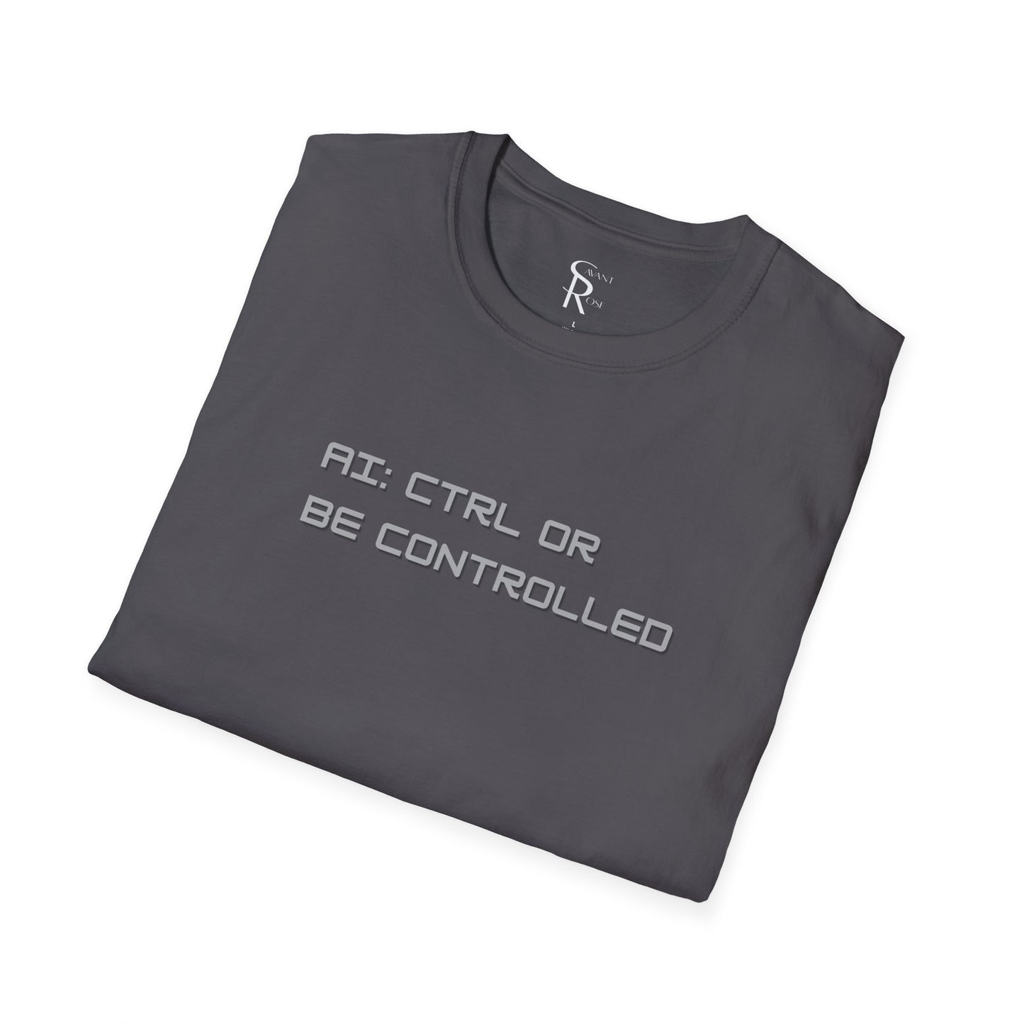 AI: CTRL or Be Controlled | Unisex Soft Blend T-Shirt