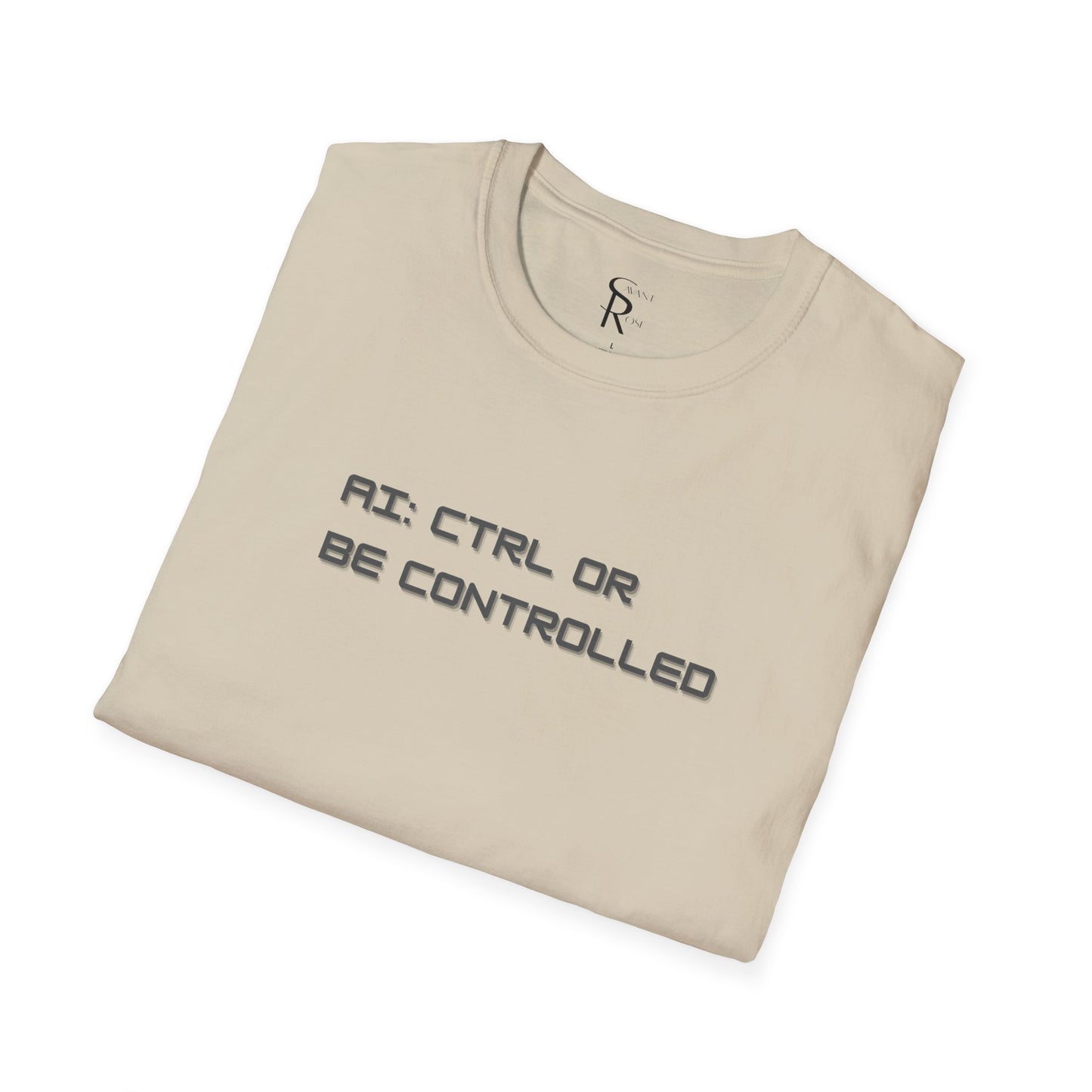 AI: CTRL or Be Controlled | Unisex Soft Blend T-Shirt