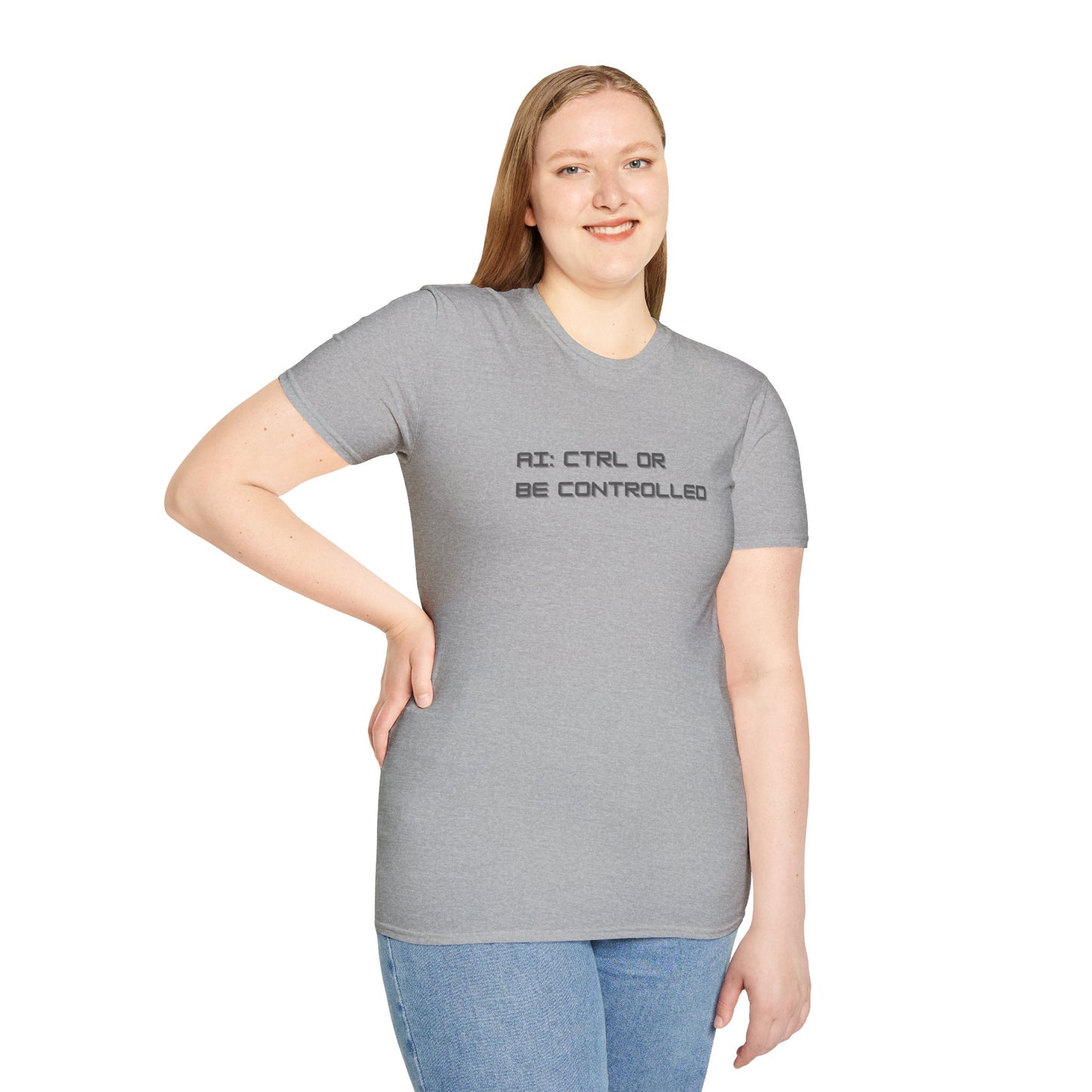 AI: CTRL or Be Controlled | Unisex Soft Blend T-Shirt
