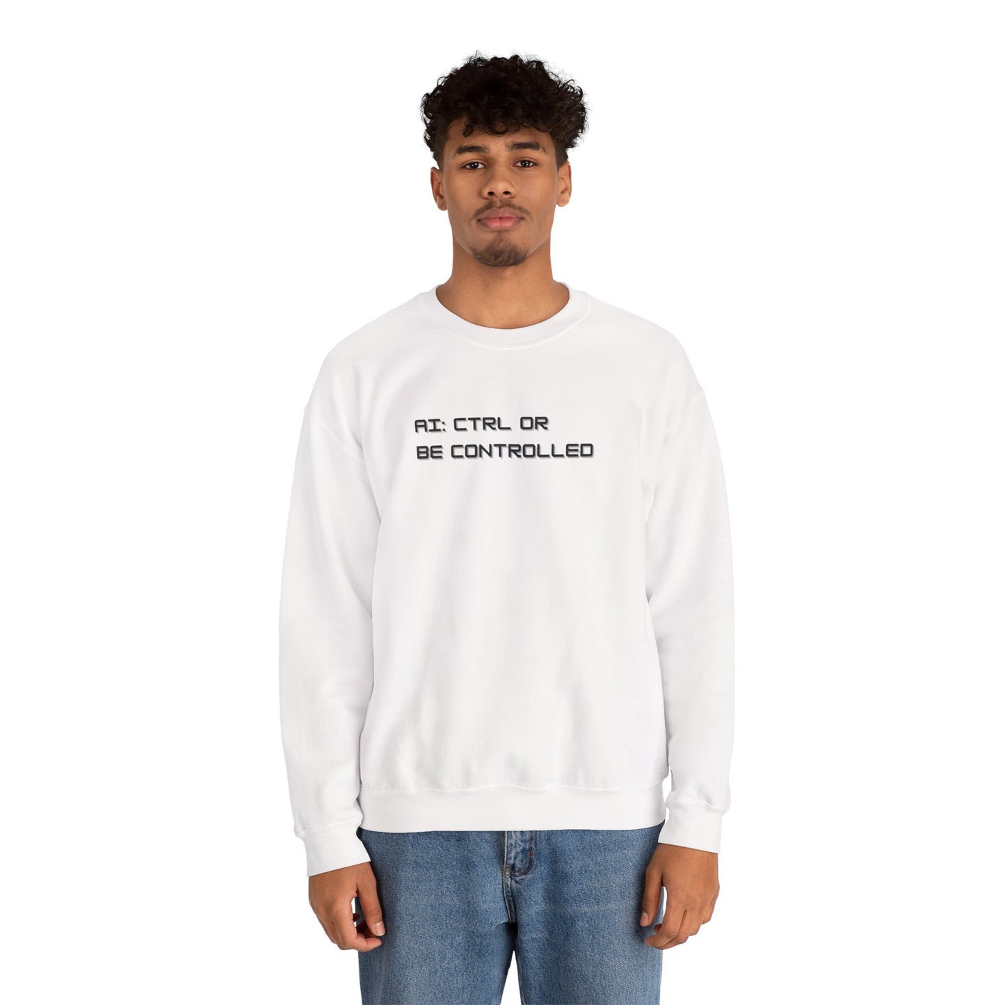 AI: CTRL or Be Controlled | Unisex Crewneck Sweatshirt