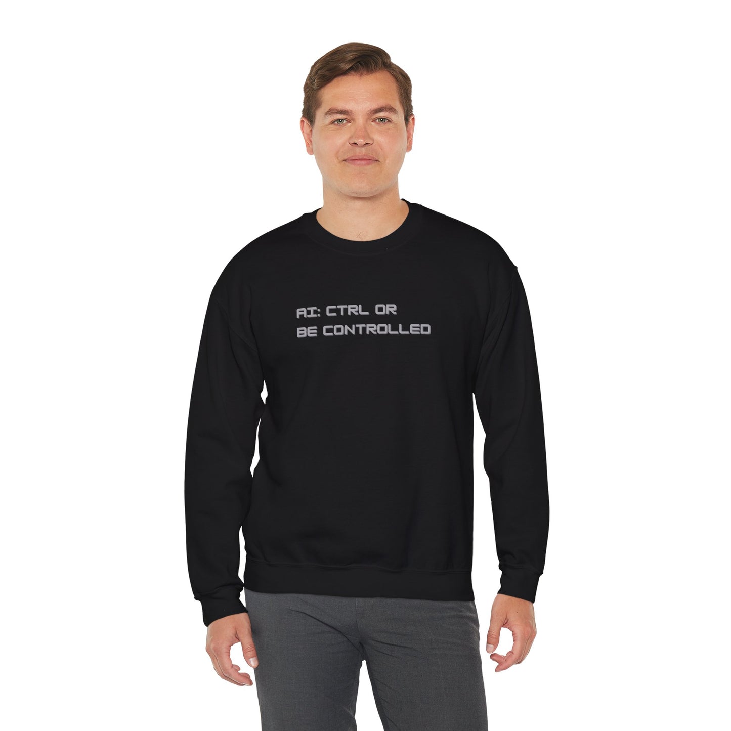 AI: CTRL or Be Controlled | Unisex Crewneck Sweatshirt