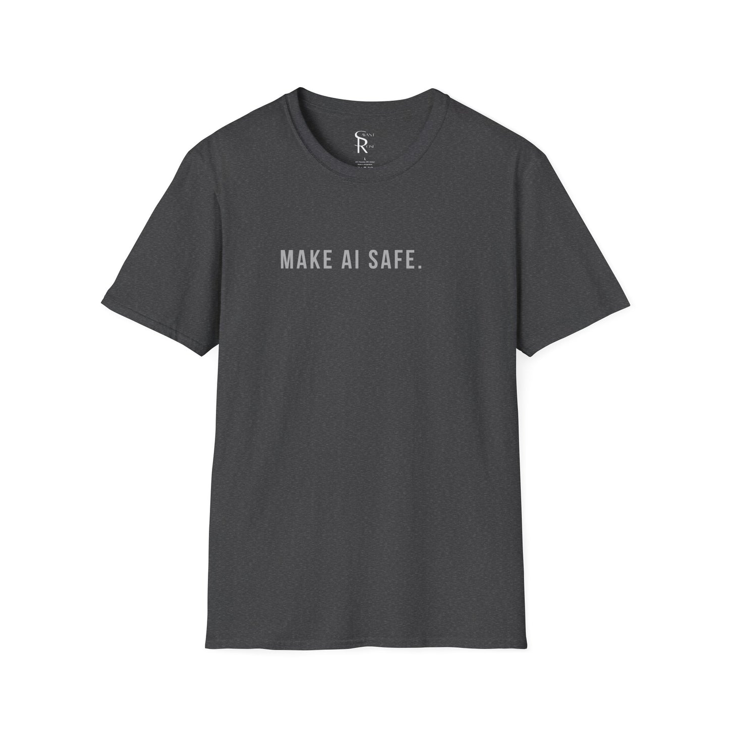 Make AI Safe | Unisex Soft Blend T-Shirt
