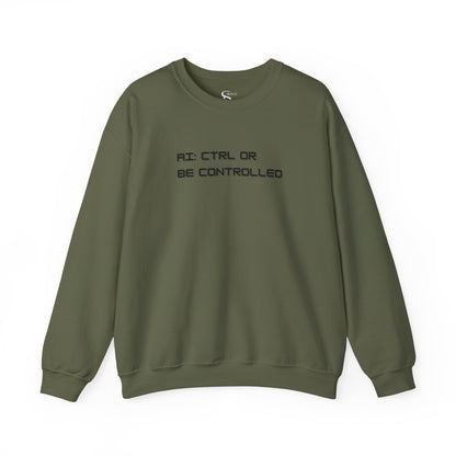 AI: CTRL or Be Controlled | Unisex Crewneck Sweatshirt