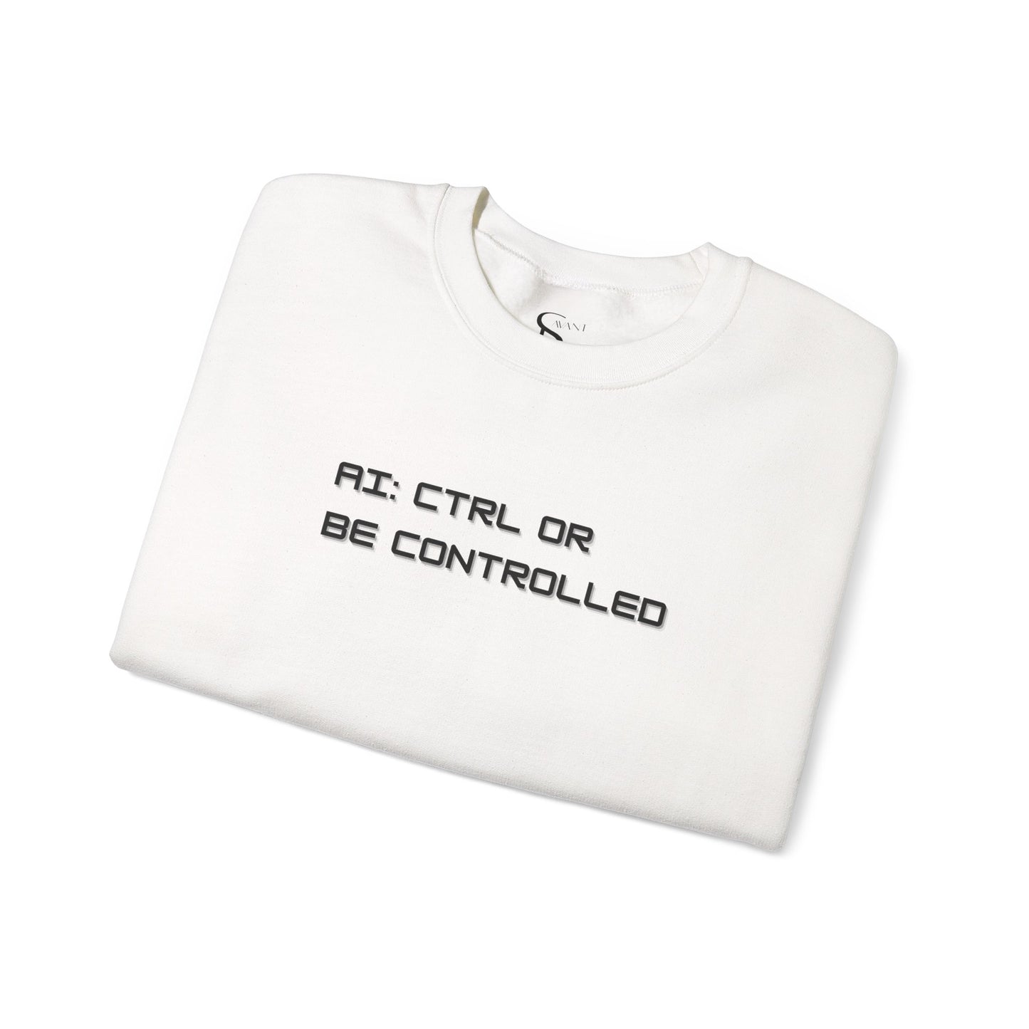 AI: CTRL or Be Controlled | Unisex Crewneck Sweatshirt
