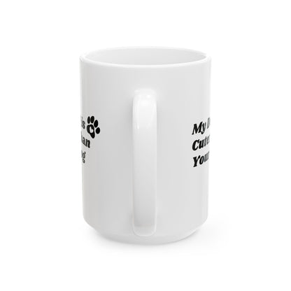 My Dog Is Cuter Paw Print Ceramic Mug – "My Dog Is Cuter Than Your Kid" (11oz & 15oz)