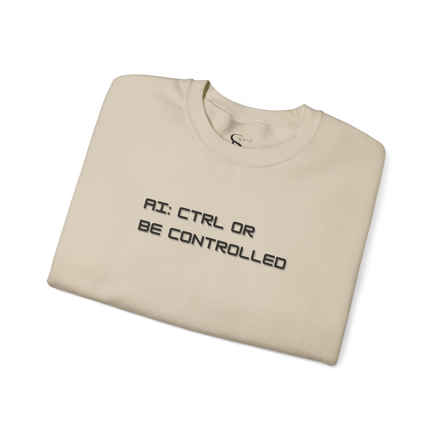AI: CTRL or Be Controlled | Unisex Crewneck Sweatshirt
