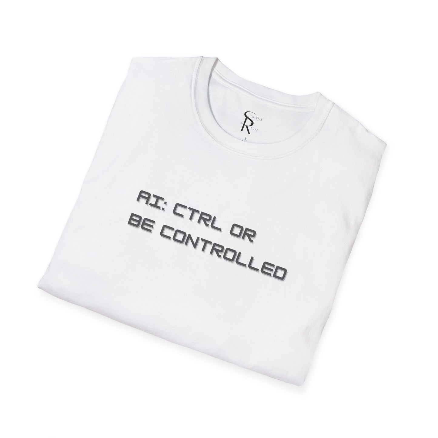 AI: CTRL or Be Controlled | Unisex Soft Blend T-Shirt