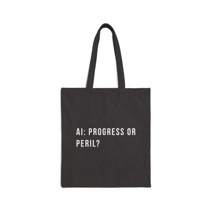AI: Progress or Peril | Cotton Canvas Tote Bag