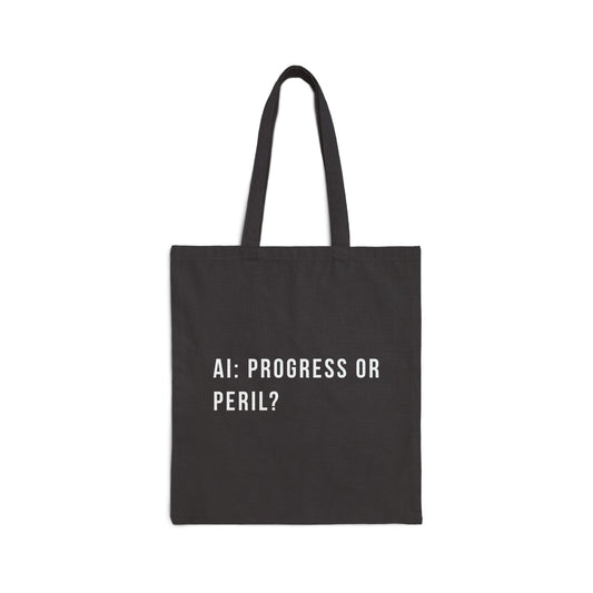 AI: Progress or Peril | Cotton Canvas Tote Bag