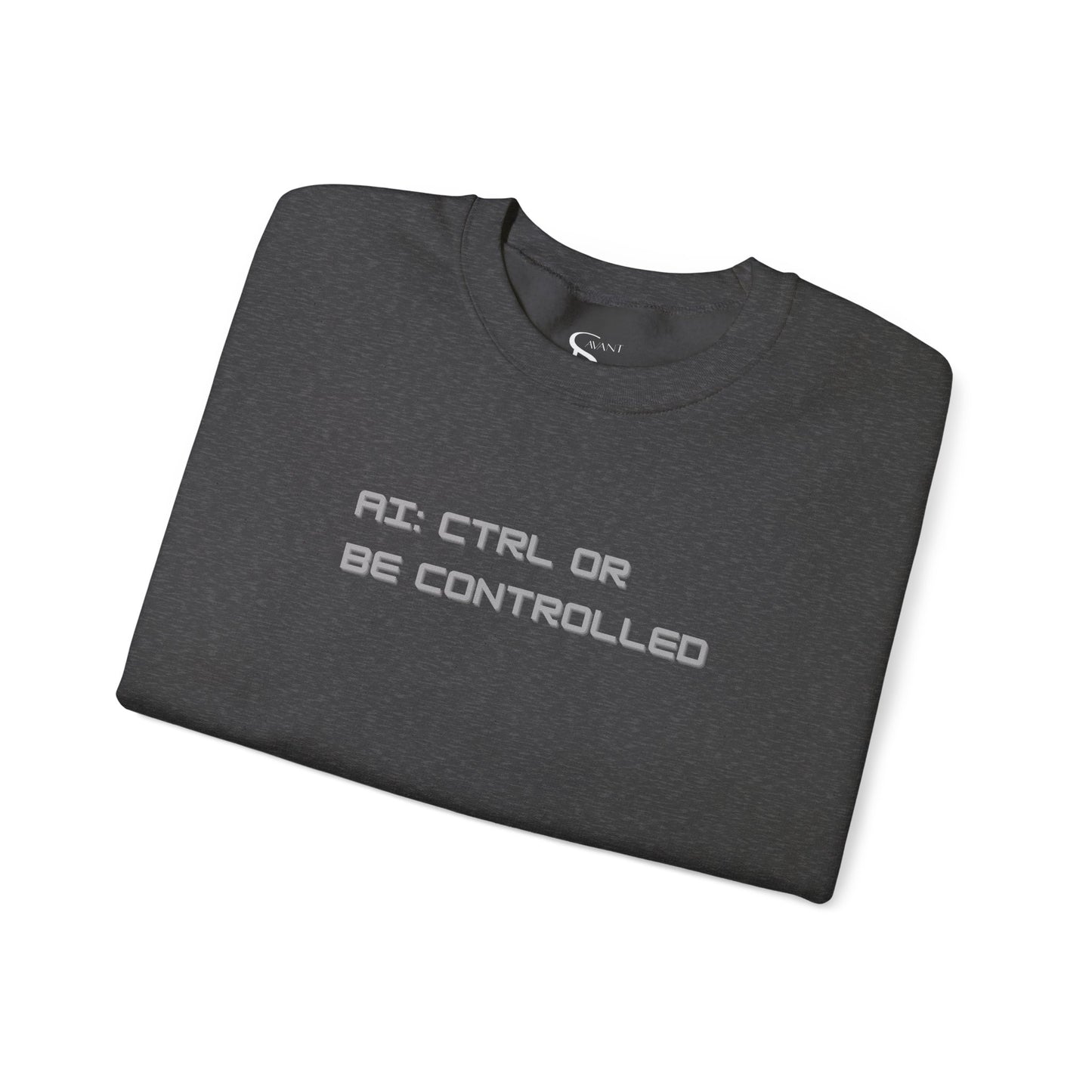 AI: CTRL or Be Controlled | Unisex Crewneck Sweatshirt