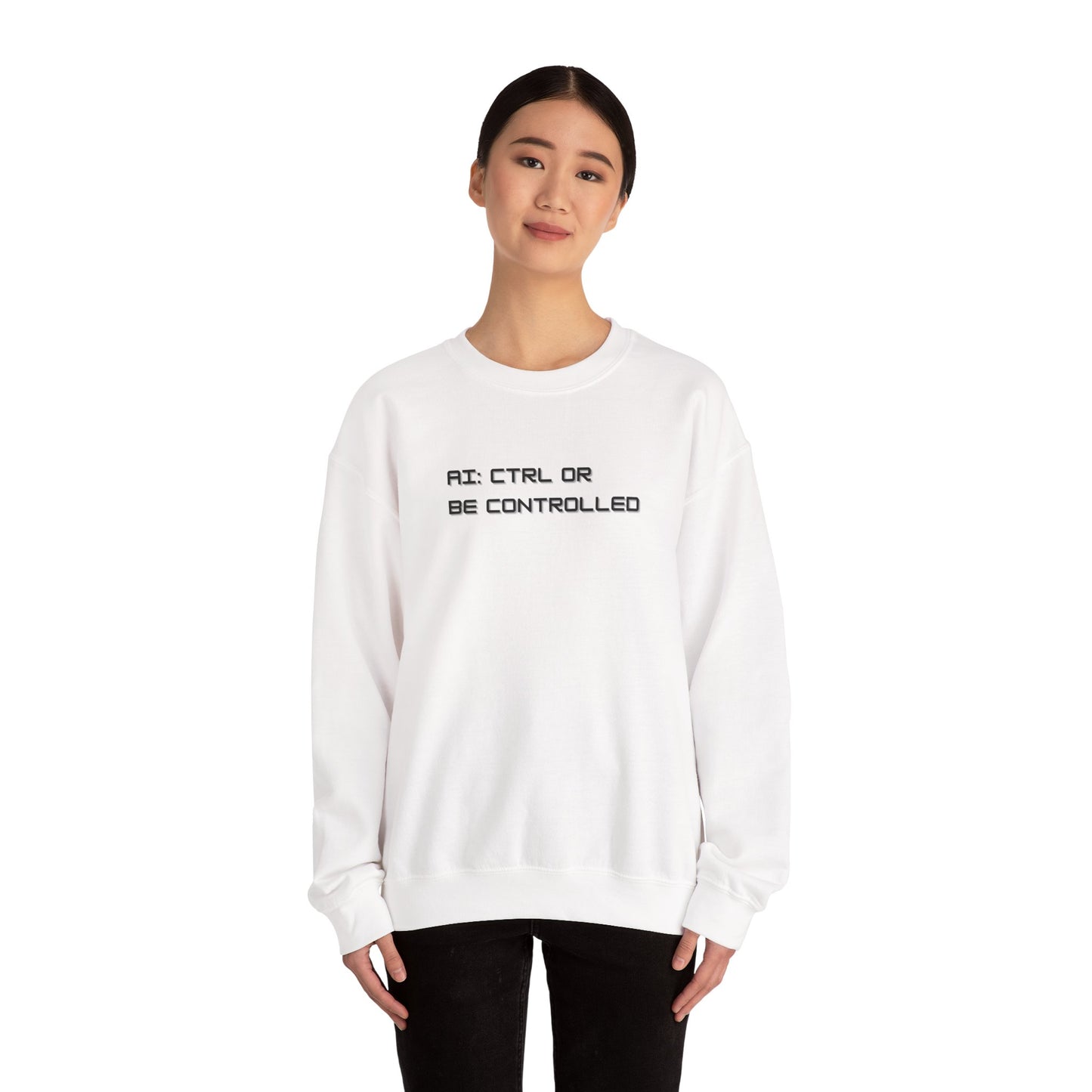 AI: CTRL or Be Controlled | Unisex Crewneck Sweatshirt