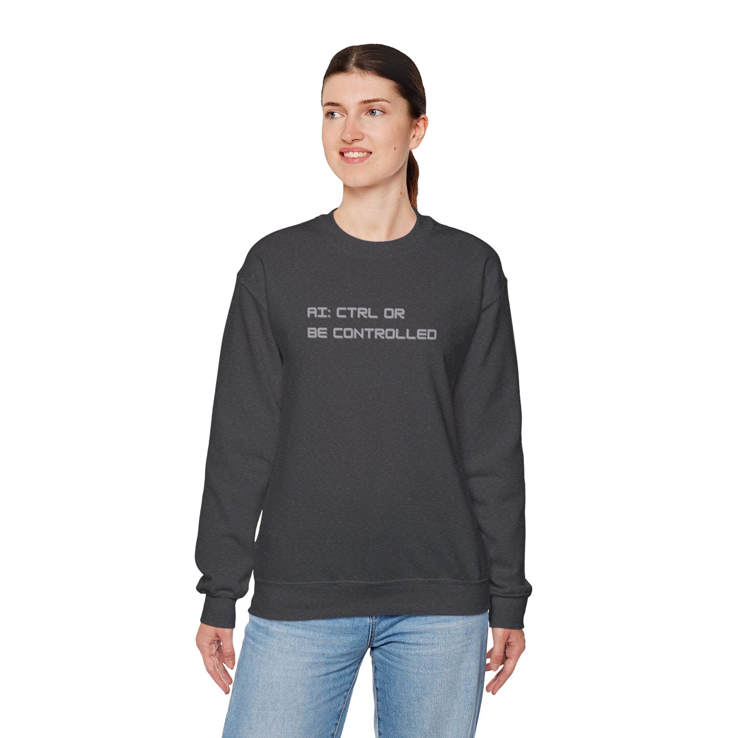 AI: CTRL or Be Controlled | Unisex Crewneck Sweatshirt