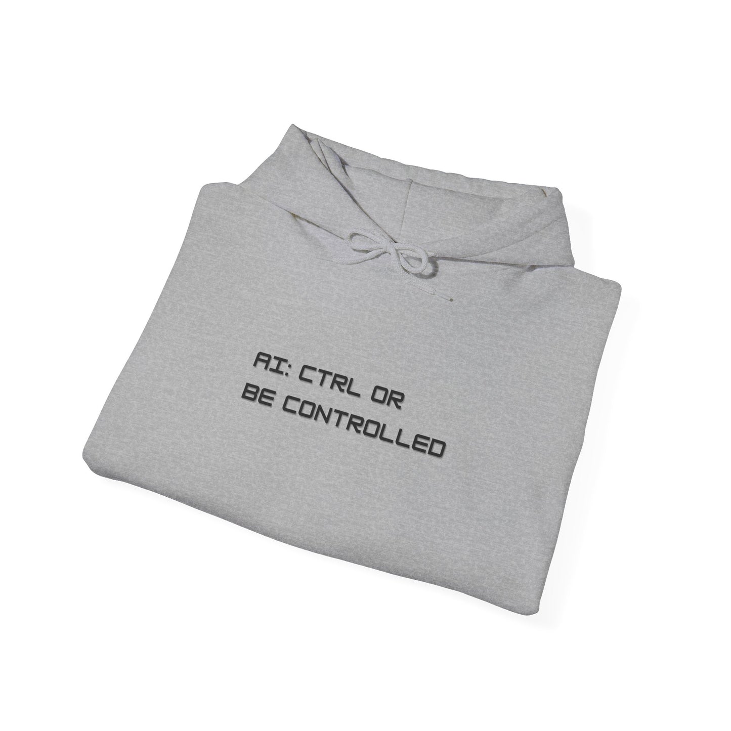 AI: CTRL or Be Controlled | Unisex Hoodie