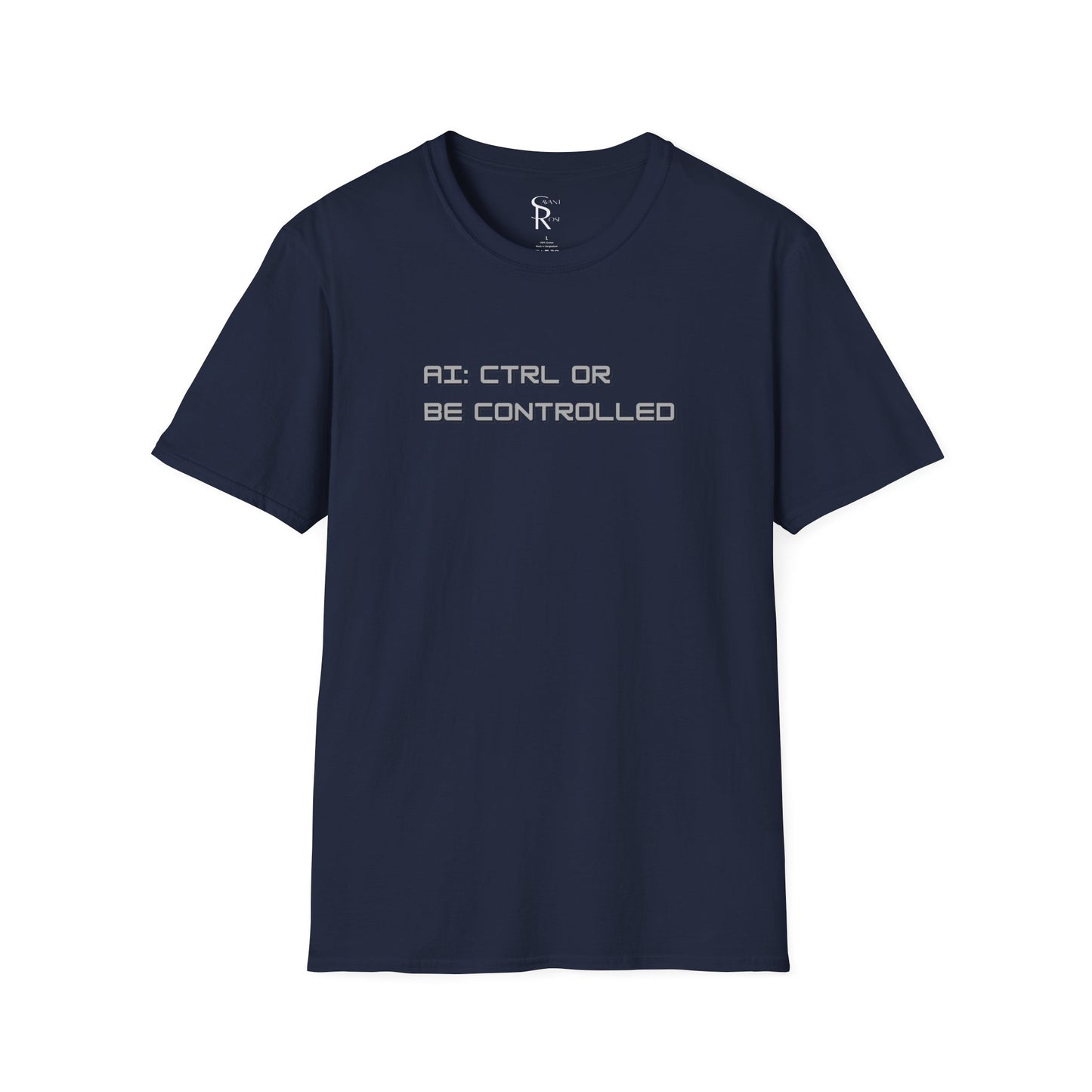AI: CTRL or Be Controlled | Unisex Soft Blend T-Shirt