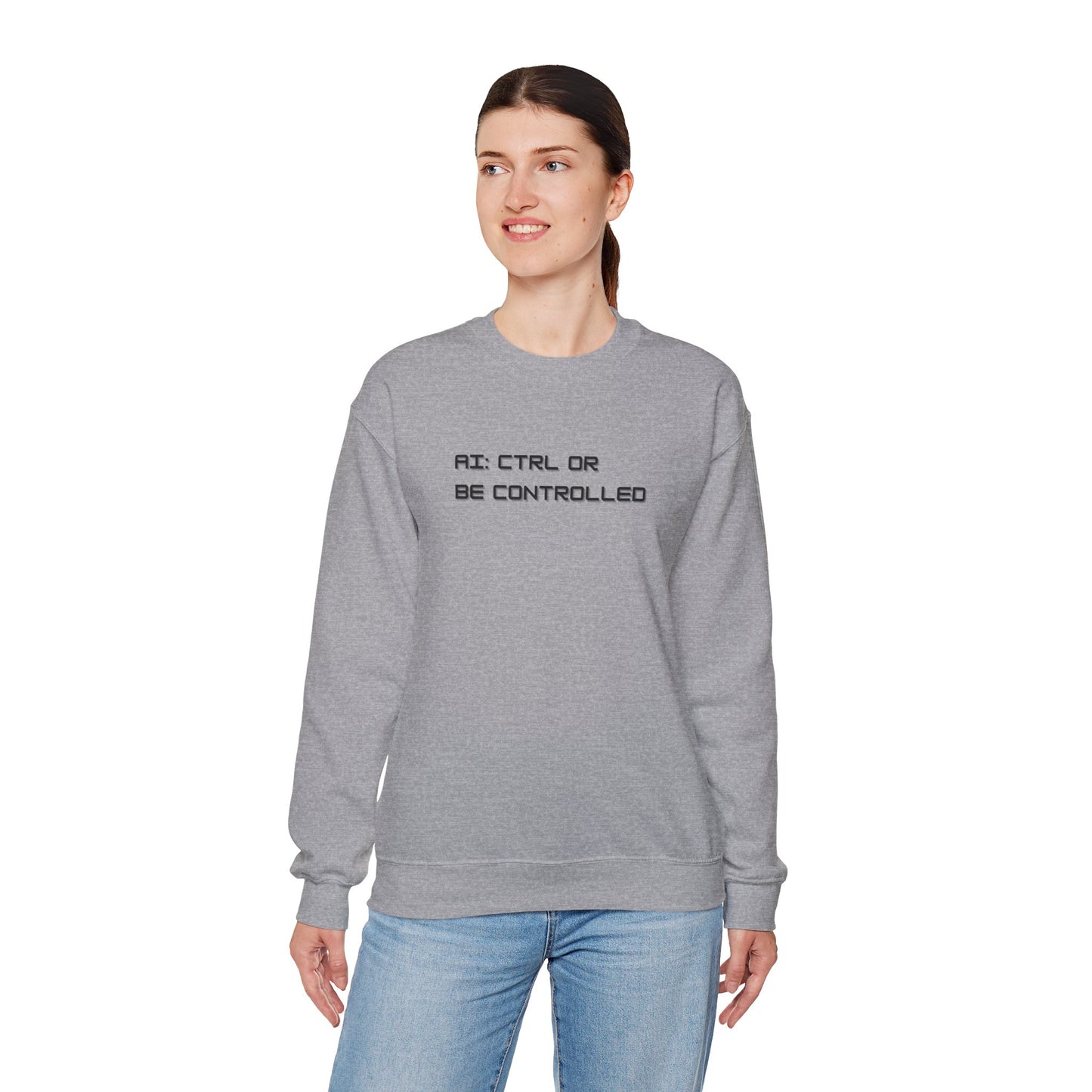 AI: CTRL or Be Controlled | Unisex Crewneck Sweatshirt