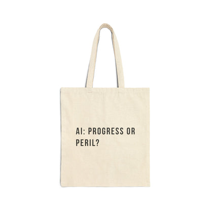 AI: Progress or Peril | Cotton Canvas Tote Bag