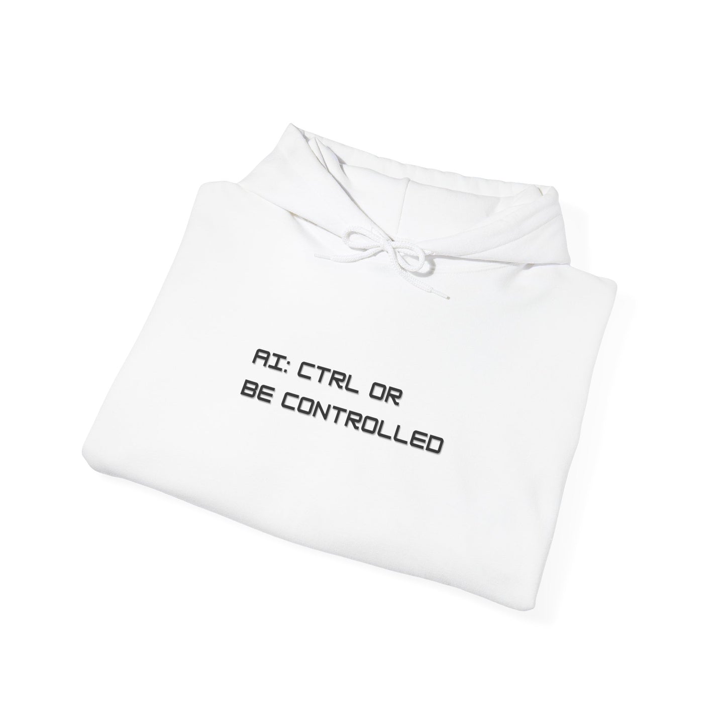 AI: CTRL or Be Controlled | Unisex Hoodie
